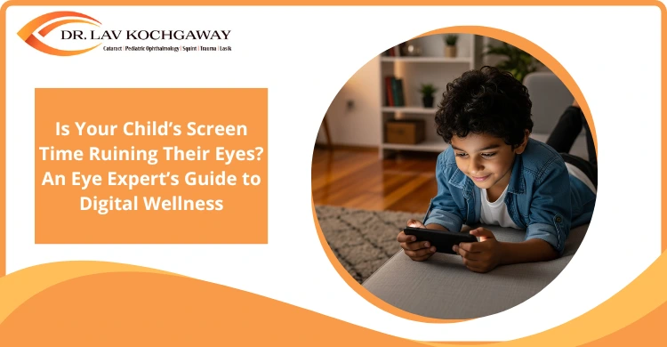 Is Your Child’s Screen Time Ruining Their Eyes? An Eye Expert’s Guide to Digital Wellness